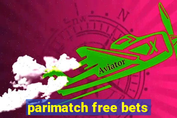 parimatch free bets